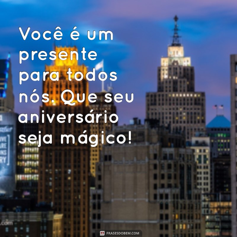 Frases de Aniversário Incríveis para Celebrar Pessoas Especiais 