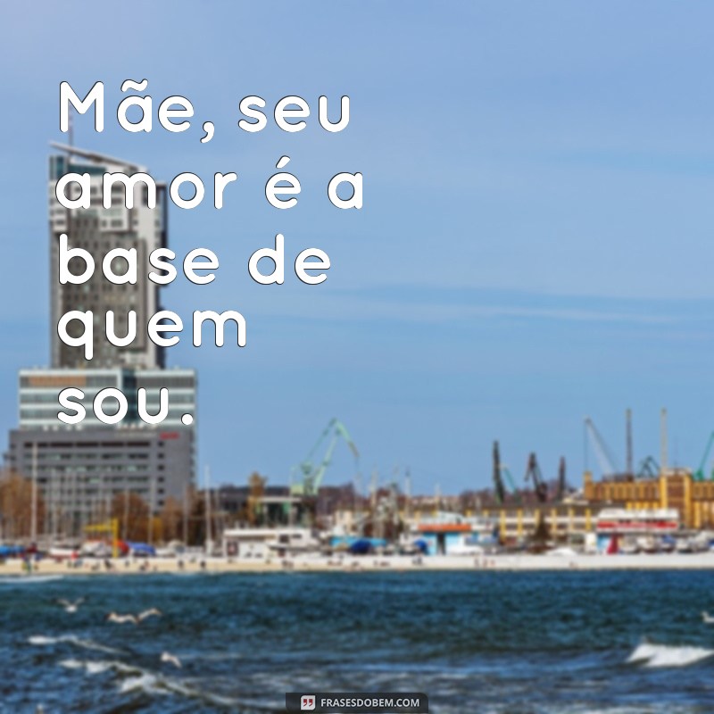 Frases Inspiradoras para Celebrar o Dia das Mães: Homenagens e Mensagens Tocantes 