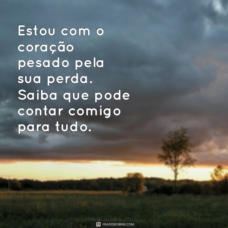 Como Enviar Mensagens de Pêsames Confortantes para uma Amiga em Luto 