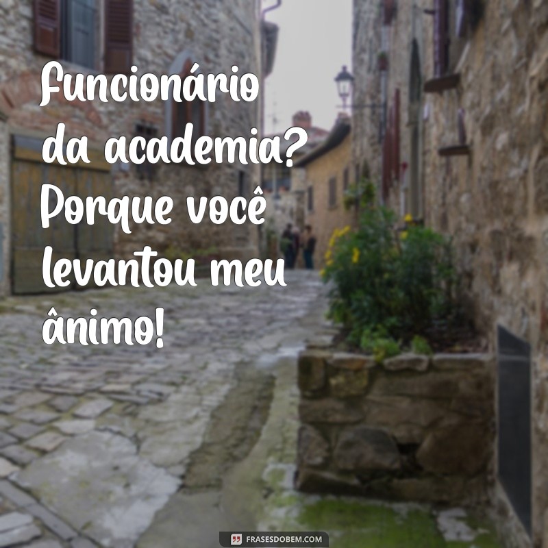 10 Cantadas Engraçadas para Usar na Academia e Conquistar Alguém Especial 