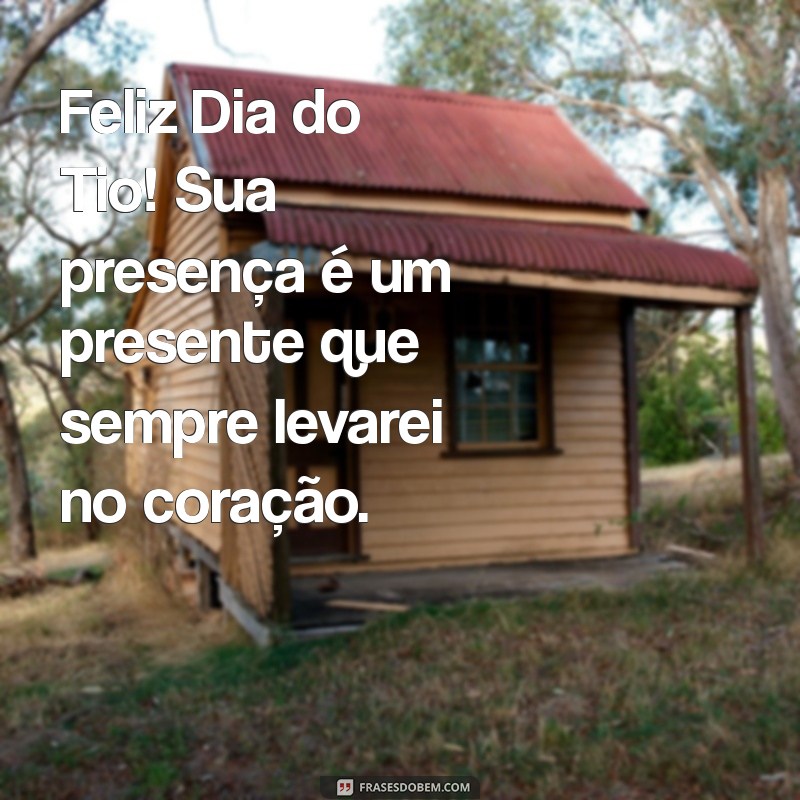 Dia do Tio: Celebre com Mensagens e Frases Inspiradoras 