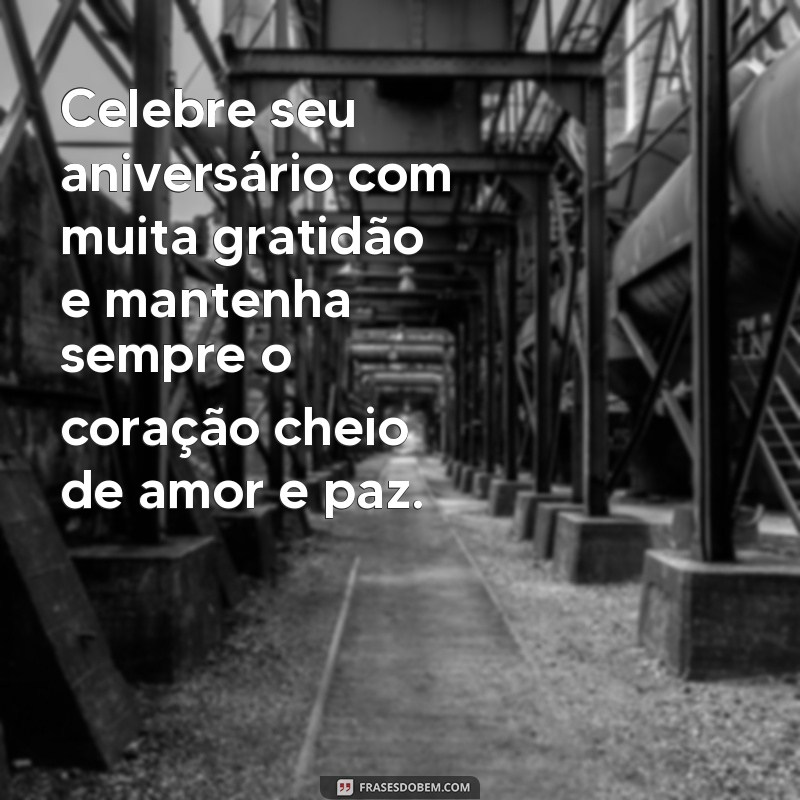 Descubra as melhores frases para enviar em mensagens de aniversário 