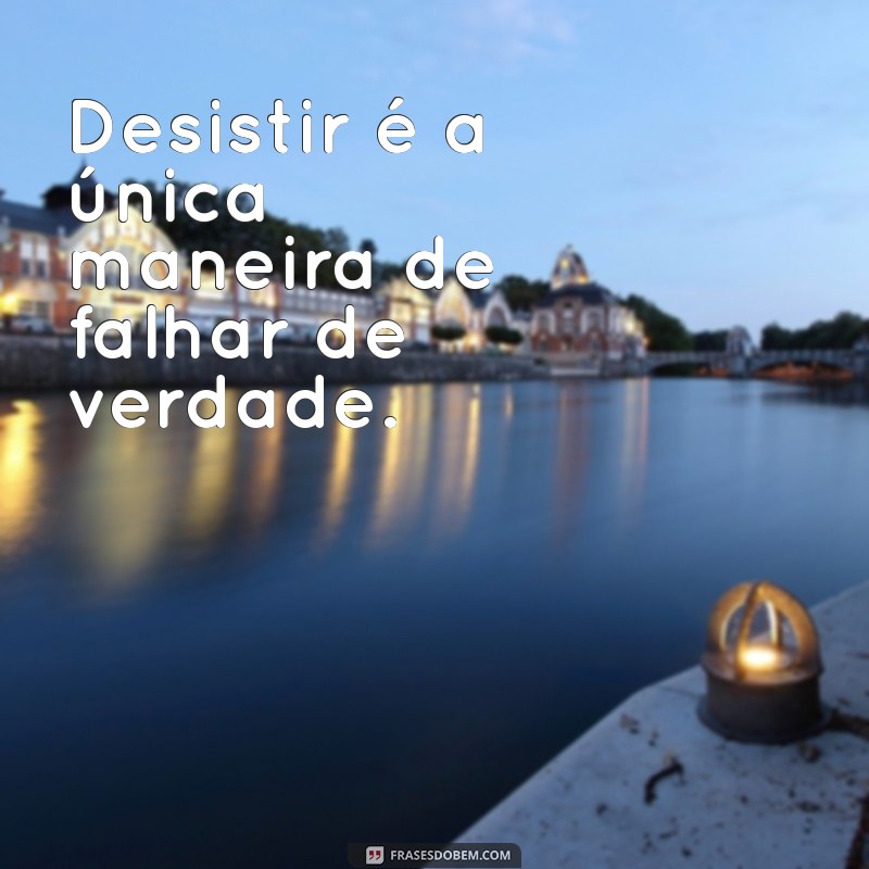 Frases de Motivação para Transformar sua Vida: Inspire-se Todos os Dias 