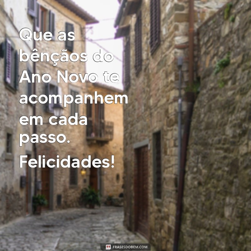 Feliz Ano Novo: Mensagens e Frases Inspiradoras para Celebrar a Virada 