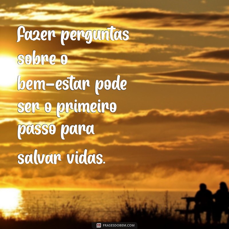 Frases Inspiradoras para Refletir sobre o Setembro Amarelo 