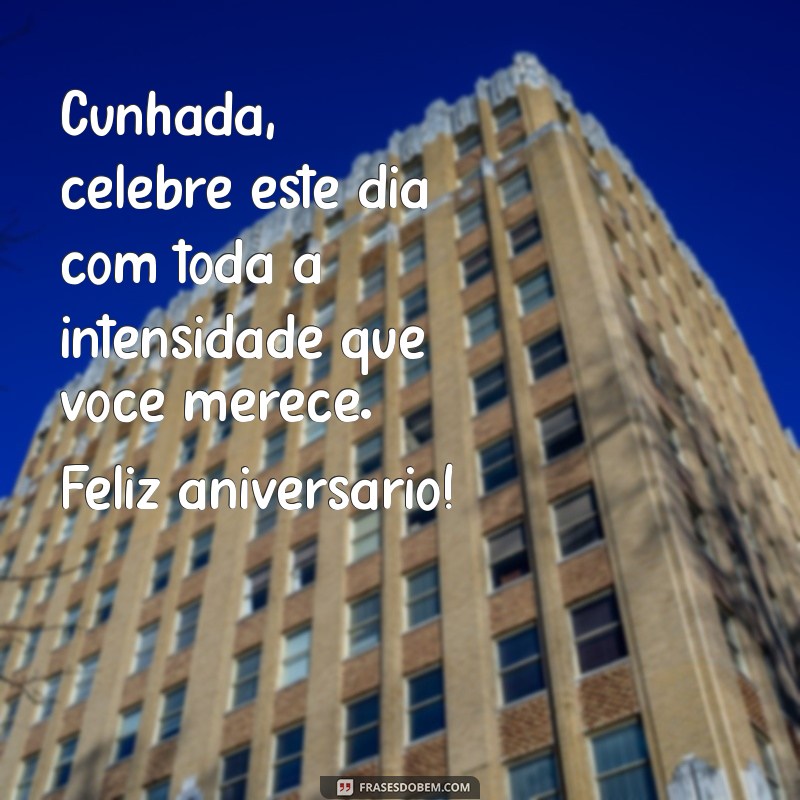 Mensagens Inspiradoras de Aniversário para Encantar Sua Cunhada 