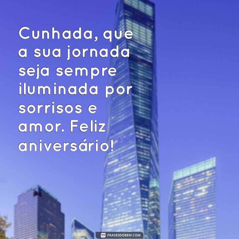 Mensagens Inspiradoras de Aniversário para Encantar Sua Cunhada 