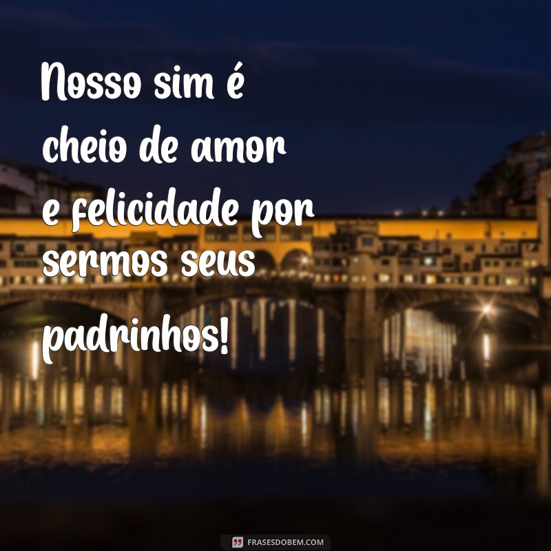 Frases Inspiradoras para Aceitar o Convite de Ser Padrinho de Casamento 