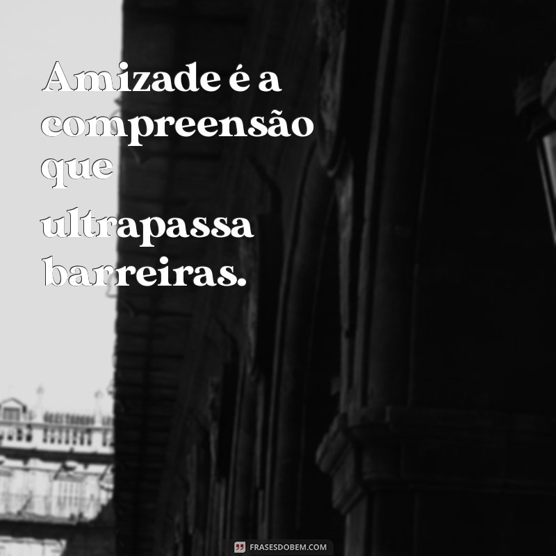 Descubra o Verdadeiro Significado da Amizade: O Que Ela Representa para Você 