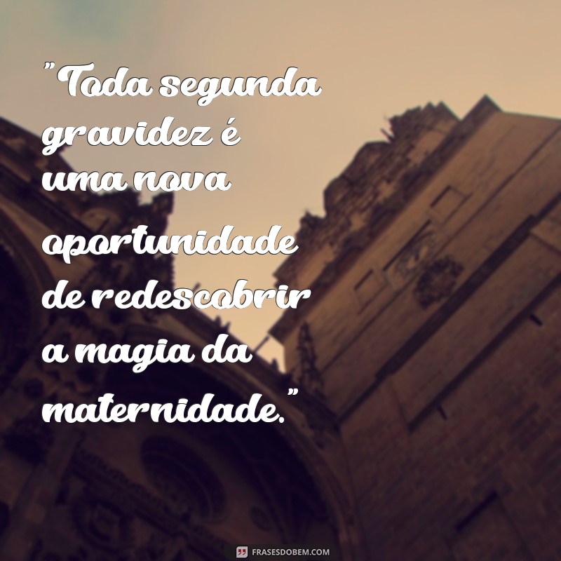 frases segunda gravidez 