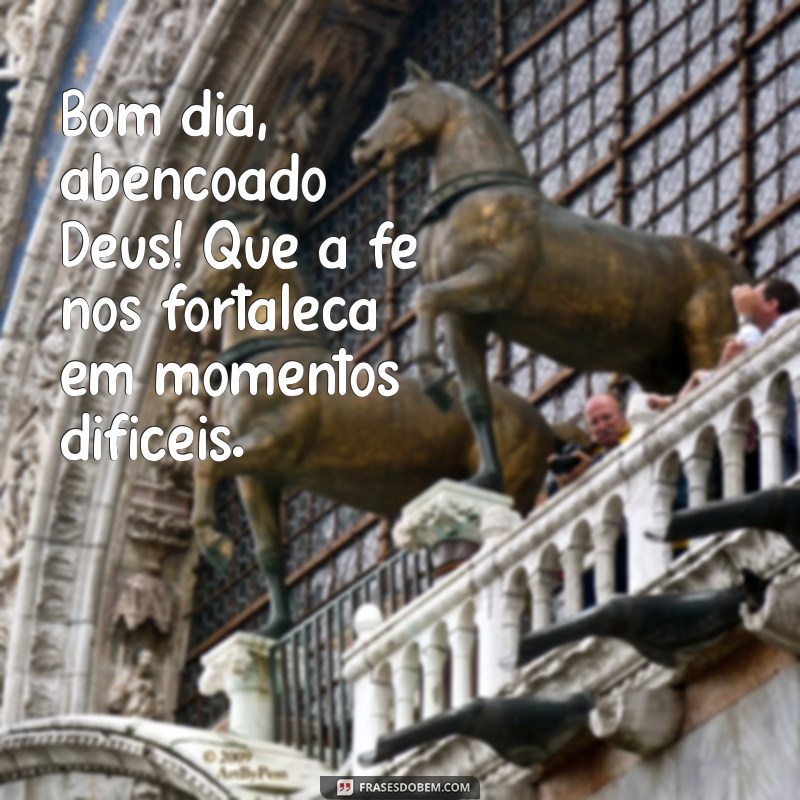 Bom Dia Abençoado: Mensagens Inspiradoras para Começar o Dia com Deus 