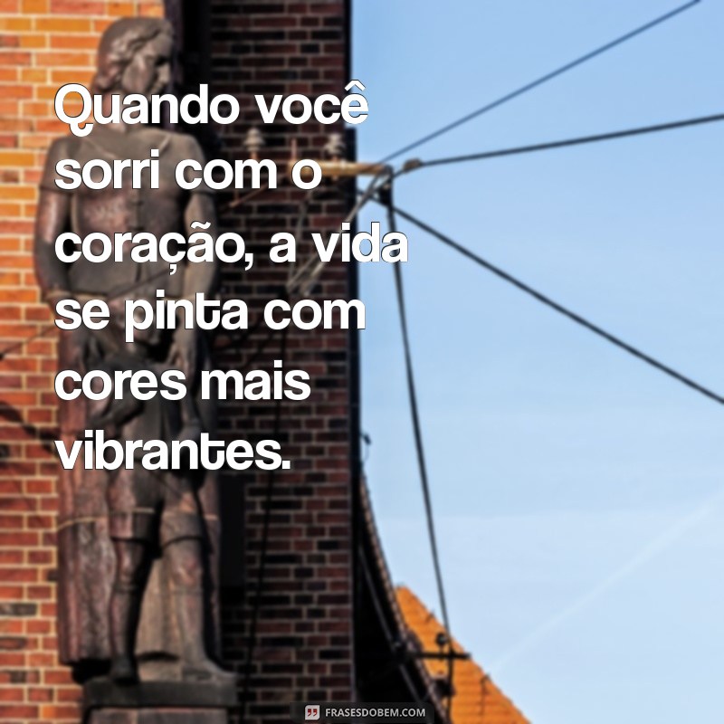 Frases Inspiradoras sobre Sorrisos Sinceros: Espalhe Alegria e Positividade 