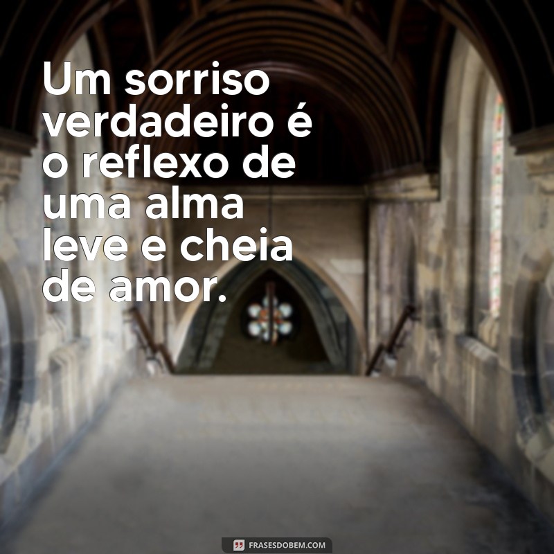 Frases Inspiradoras sobre Sorrisos Sinceros: Espalhe Alegria e Positividade 