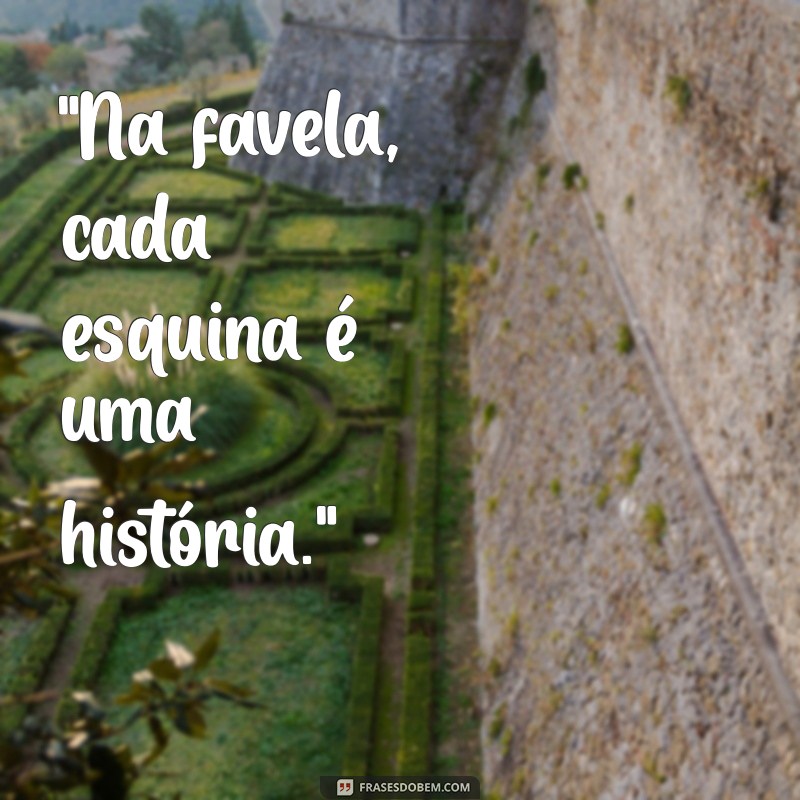 frases de favela 