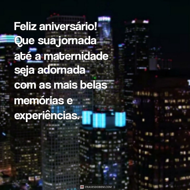 Mensagens Emocionantes de Aniversário para Filhas Grávidas: Celebre Duplamente! 