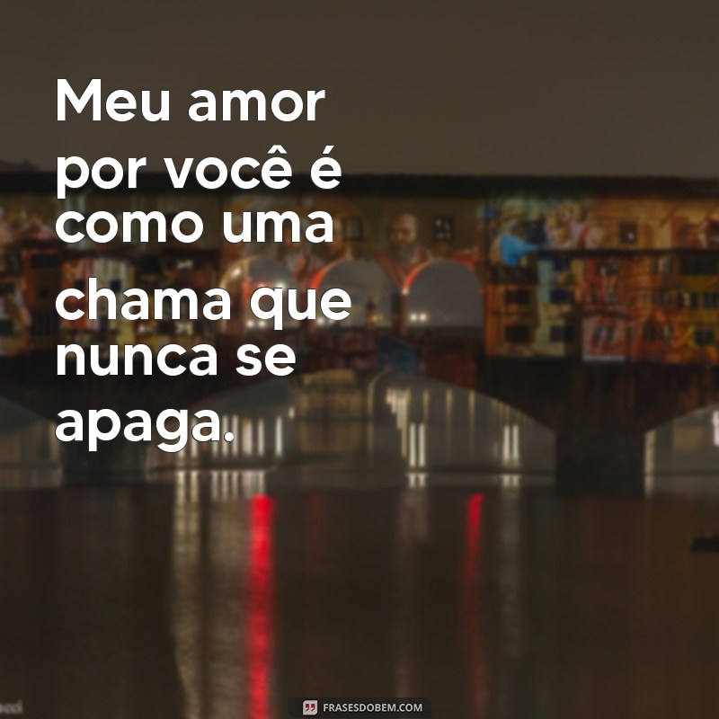 Frases Lindas para Dizer Te Amo Tanto: Declare Seu Amor com Palavras 