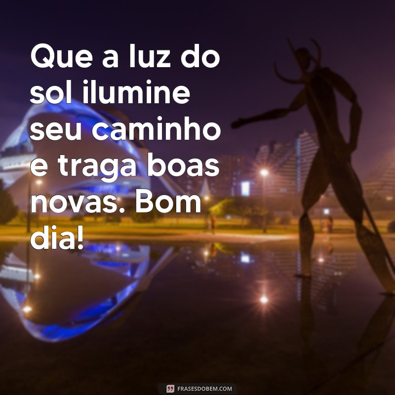 10 Mensagens de Bom Dia para Inspirar seu Dia com Positividade 