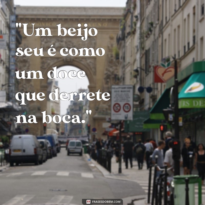 beijo gostoso frases 