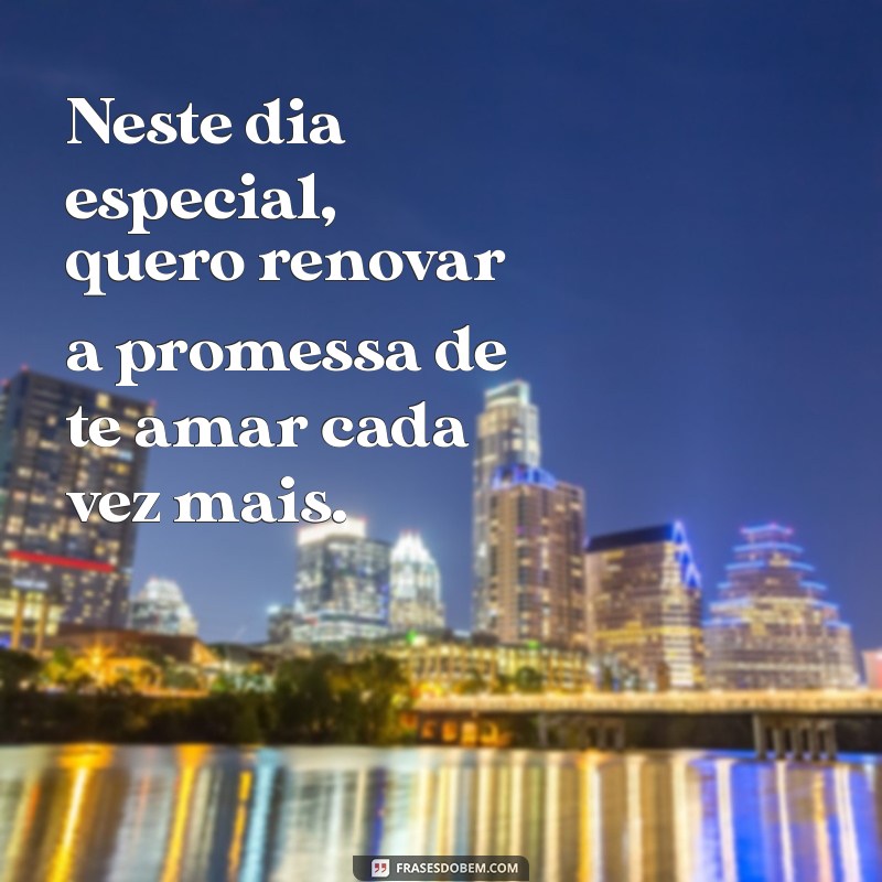 As Melhores Frases para Celebrar o Dia dos Namorados com Amor e Criatividade 