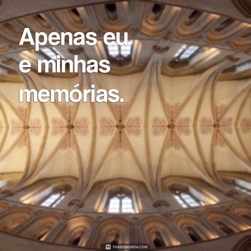 Melhores Frases para Fotos Sozinha no TBT: Inspire-se e Compartilhe! 