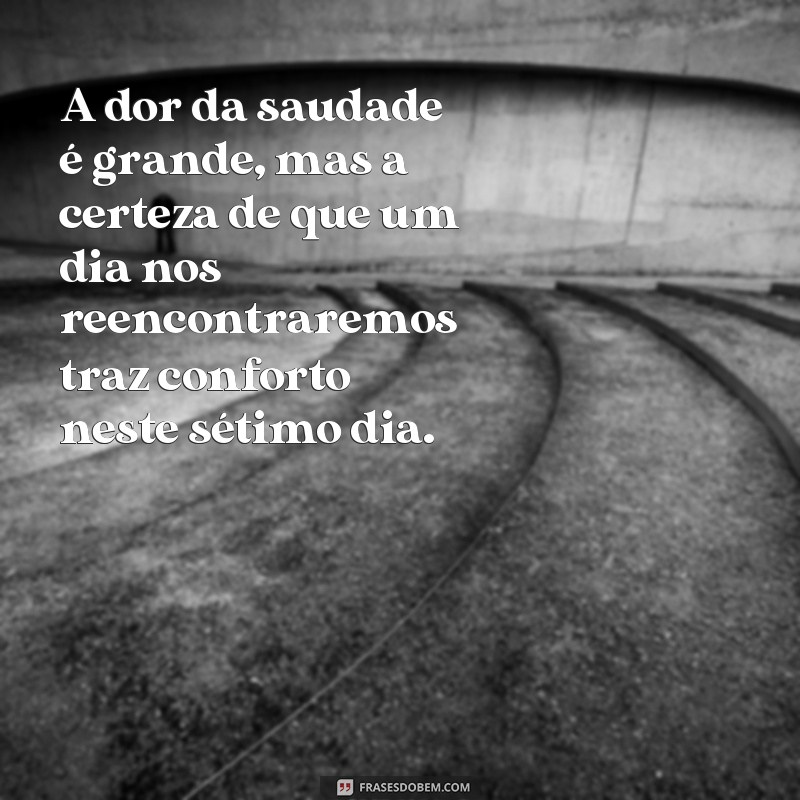 Emocione e homenageie com 28 frases para santinho de sétimo dia 