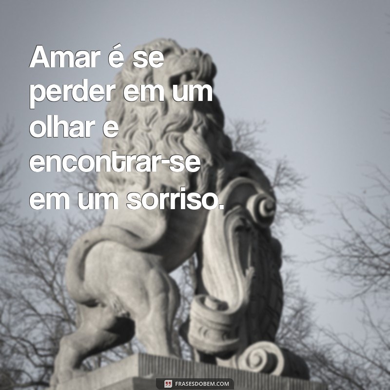 As Melhores Frases de Status sobre Amor para Expressar Seus Sentimentos 