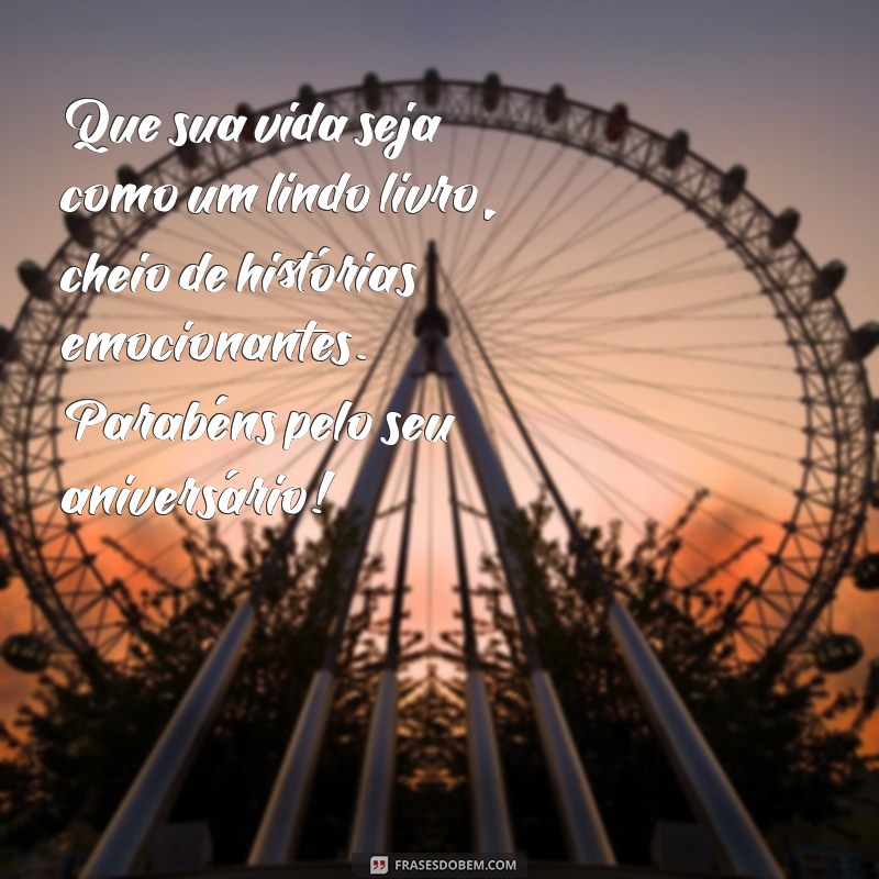 Frases Lindas para Desejar um Feliz Aniversário: Inspire e Encante! 