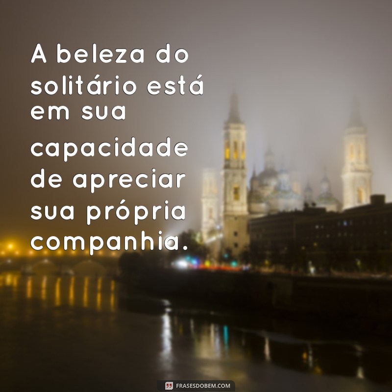 Como Lidar com a Solidão: Dicas para Pessoas Solitárias 