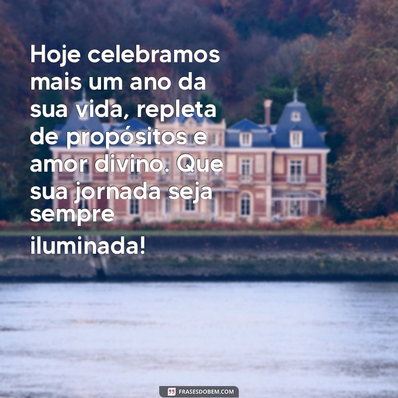 Mensagem de Aniversário Inspiradora para Celebrar uma Pessoa Especial de Deus 