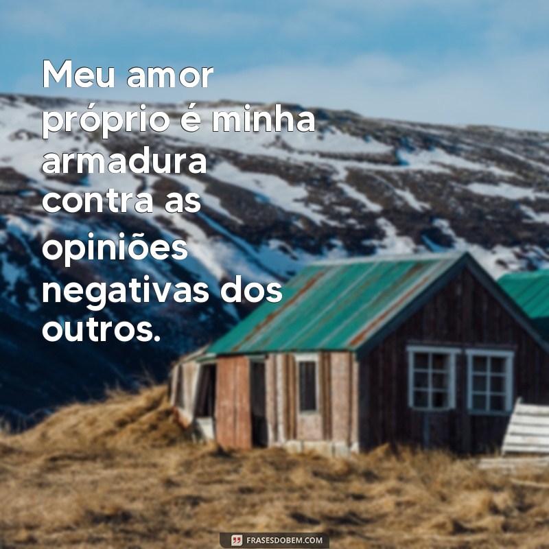 Descubra as mais belas frases de amor próprio para se inspirar e se amar ainda mais! 