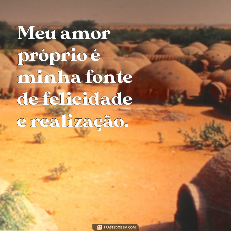 Descubra as mais belas frases de amor próprio para se inspirar e se amar ainda mais! 