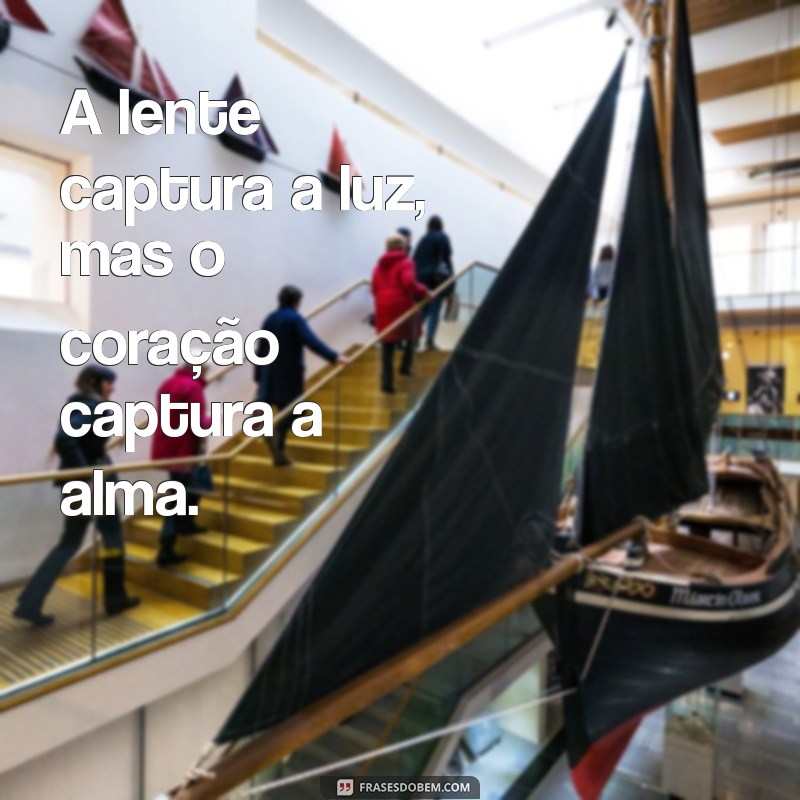 Frases Inspiradoras para Fotógrafos: Capture a Essência da Sua Arte 