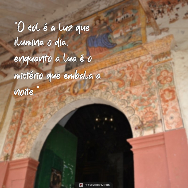 frases da lua e do sol 