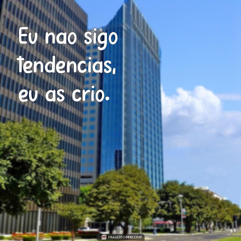 Frases Inspiradoras para Mulheres Empoderadas: O Melhor do Tumblr 