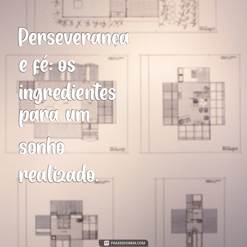 Frases Curtas Inspiradoras sobre Sonhos Realizados 