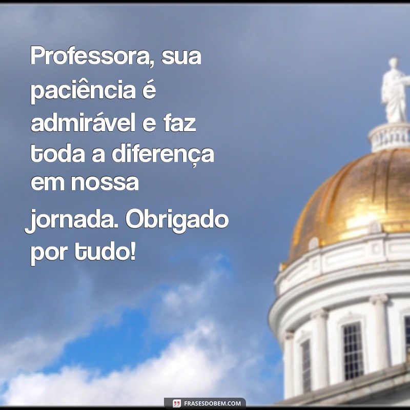 Mensagens Inspiradoras para Agradecer sua Professora 