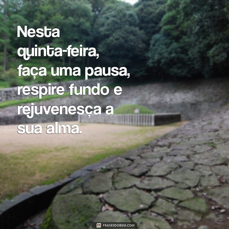 Mensagens Inspiradoras para Quintas-Feiras: Comece Seu Dia com Positividade 