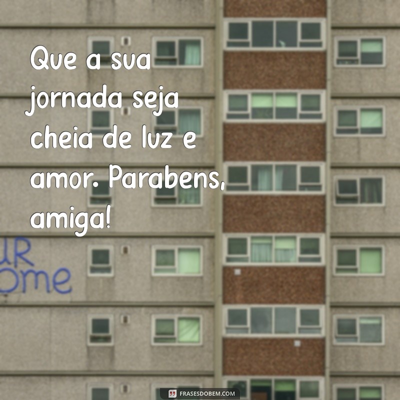 Parabéns, Amiga! Mensagens e Ideias Para Celebrar Sua Amizade 