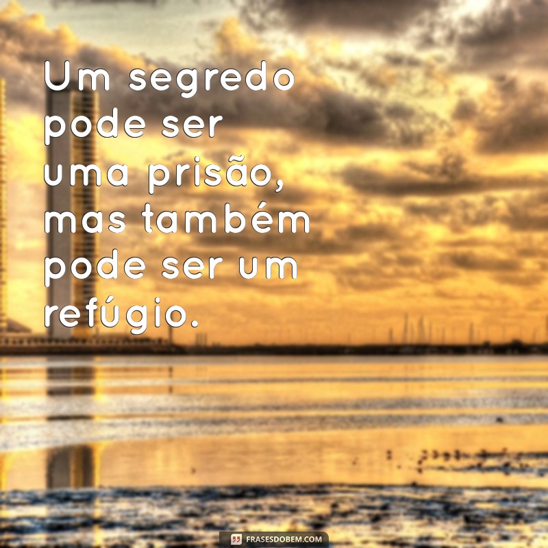 Descubra as Melhores Frases sobre Segredos que Inspiram e Refletem 