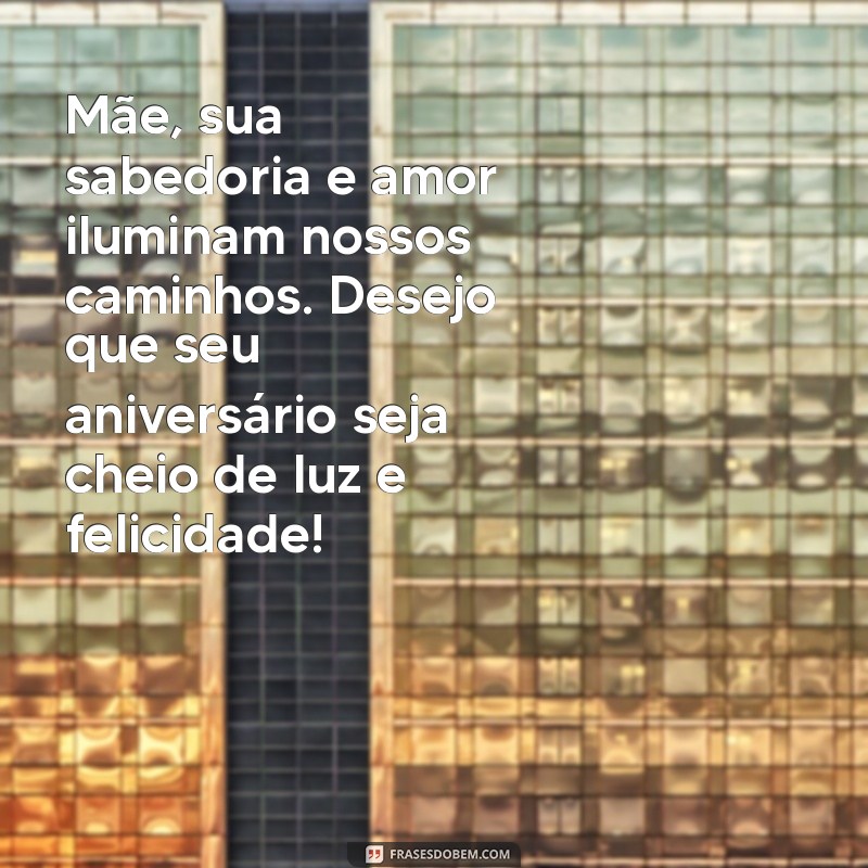 Mensagens Emocionantes de Feliz Aniversário para Mãe: Inspire-se! 