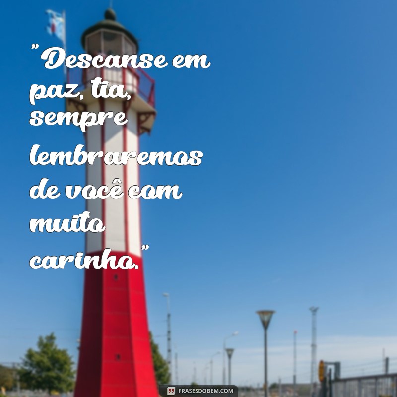 frases descanse em paz tia 