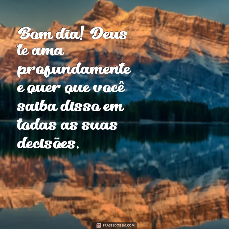 Mensagens de Bom Dia: Espalhe Amor e Fé com as Palavras de Deus 