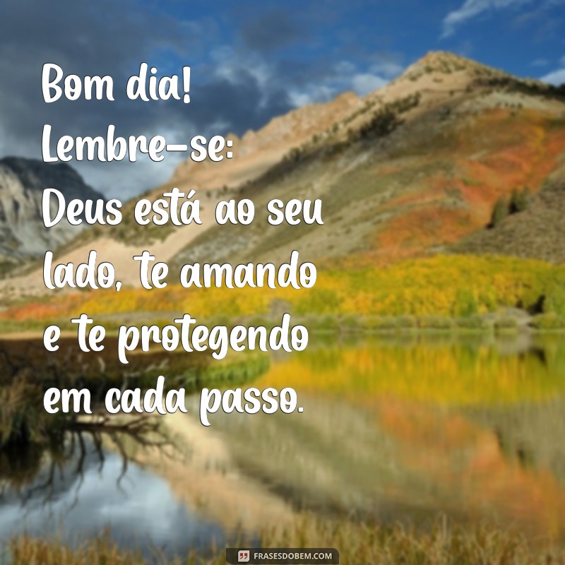 Mensagens de Bom Dia: Espalhe Amor e Fé com as Palavras de Deus 