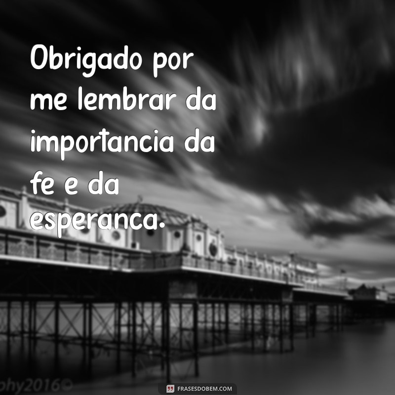 Mensagens de Gratidão a Deus: Inspire-se com Nossas Frases de Agradecimento 