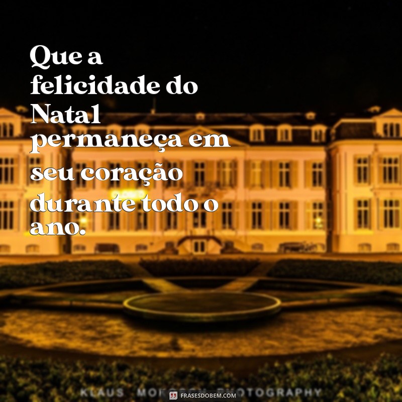 Frases de Natal Emocionantes para Celebrar Pessoas Especiais 