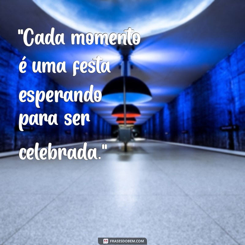 frases celebrar momentos 