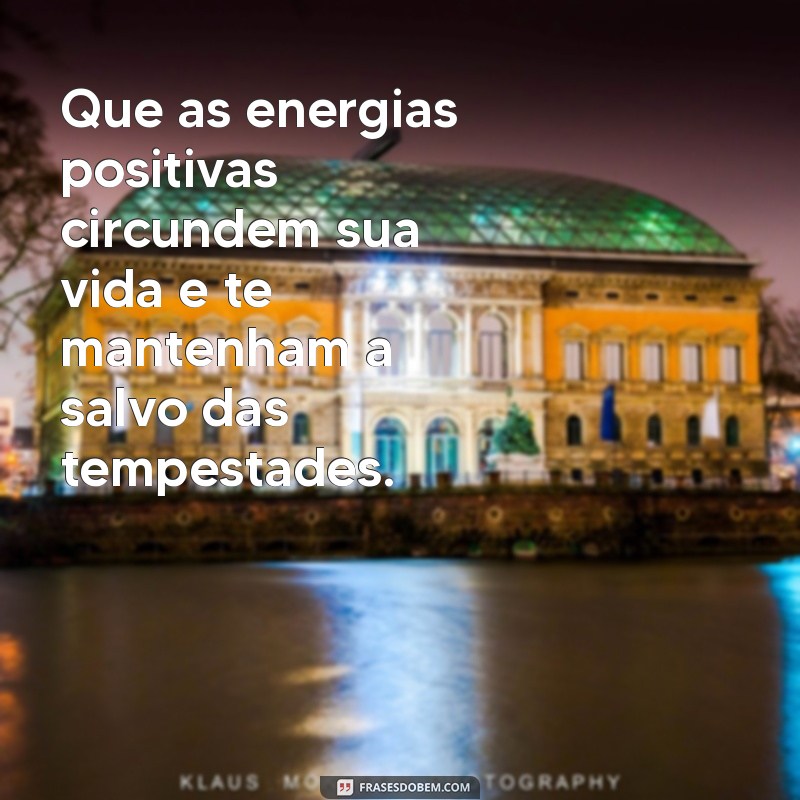 Mensagens de Proteção: Frases Inspiradoras para Fortalecer Sua Energia 