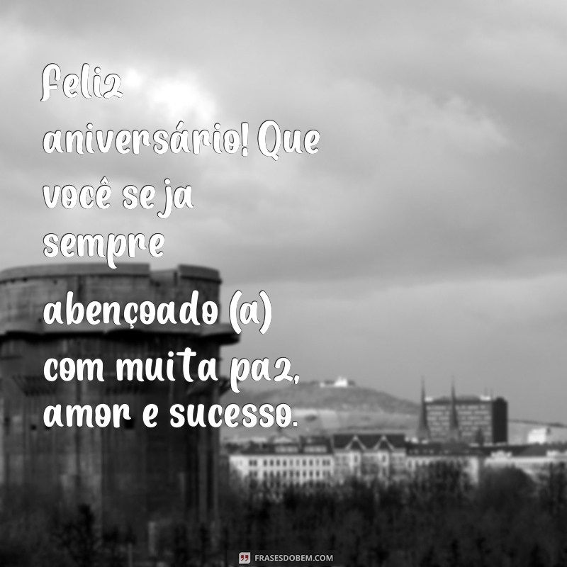 Descubra as melhores frases prontas de aniversário para surpreender quem você ama! 