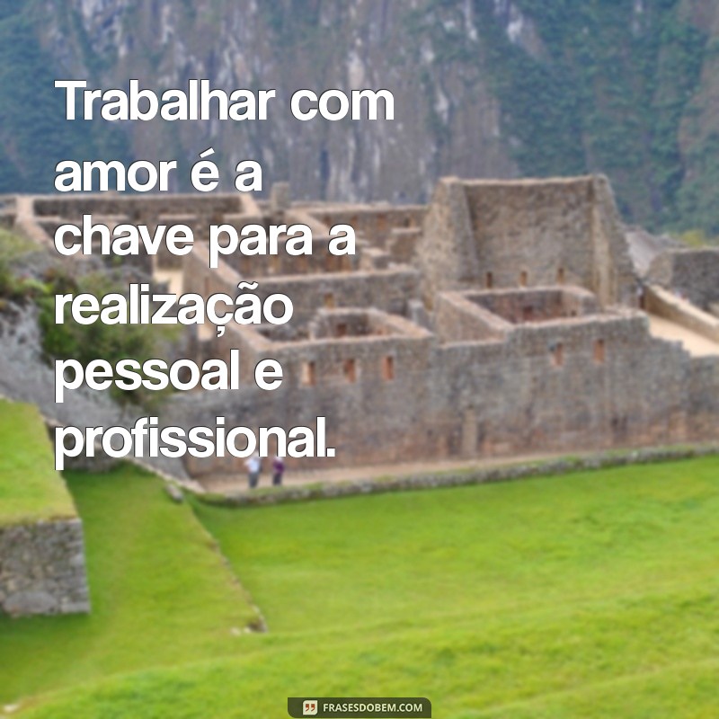 Frases Inspiradoras para Motivação no Trabalho: Eleve Seu Espírito Profissional 