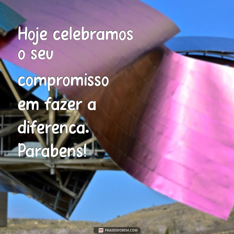 Mensagens Inspiradoras para Parabenizar o Diretor Escolar: Celebre com Carinho! 